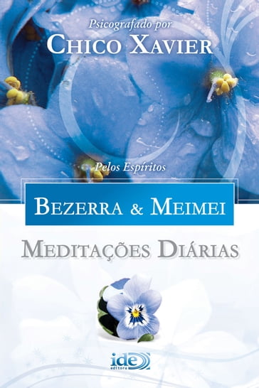 Meditações Diárias - Bezerra de Menezes - Francisco Cândido Xavier - Meimei