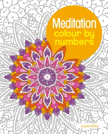 Meditation Colour by Numbers - Arpad Olbey