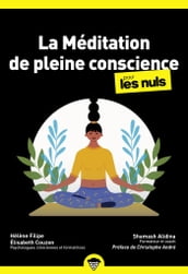 Méditation de pleine conscience Poche Pour les Nuls, 2ème édition