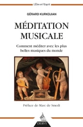 Méditation musicale - Comment méditer avec les plus belles musiques du monde