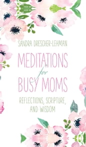 Meditations for Busy Moms