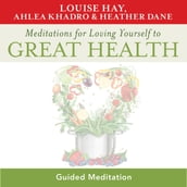 Meditations for Loving Yourself to Great Health