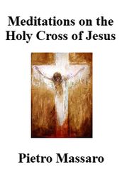 Meditations on the Holy Cross of Jesus