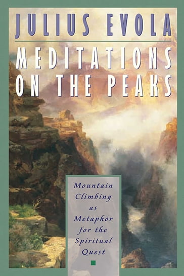 Meditations on the Peaks - Julius Evola