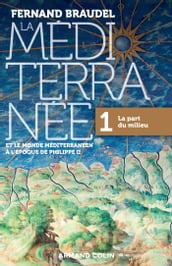 La Méditerranée et le monde méditerranéen à l