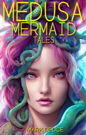 Medusa Mermaid Tales