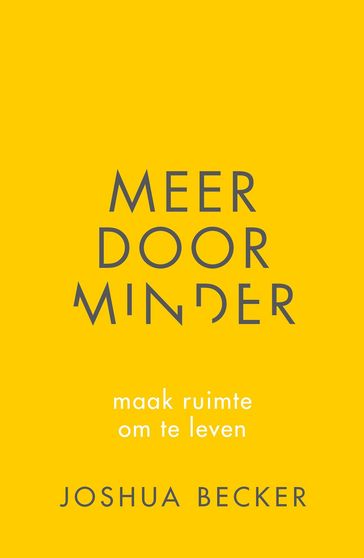 Meer door minder - Joshua Becker