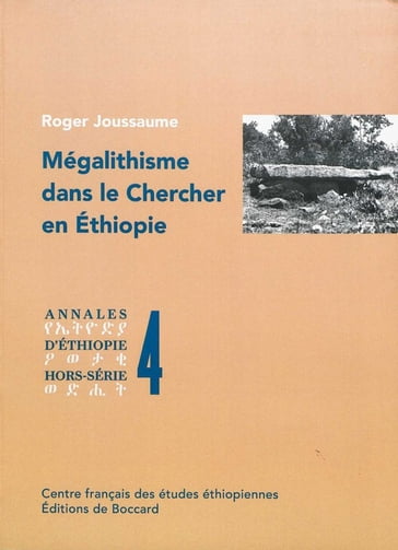 Mégalithisme dans le Chercher en Éthiopie - Roger Joussaume