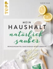 Mein Haushalt natürlich sauber