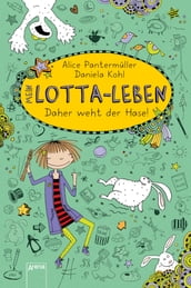 Mein Lotta-Leben (4). Daher weht der Hase!