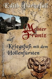 Meister Frantz auf Kriegsfuß mit dem Höllenfürsten