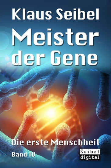Meister der Gene - Klaus Seibel