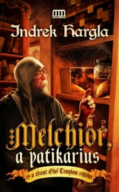 Melchior, a patikárius és a Szent Olaf-templom rejtélye