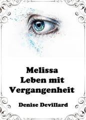 Melissa - Leben mit Vergangenheit