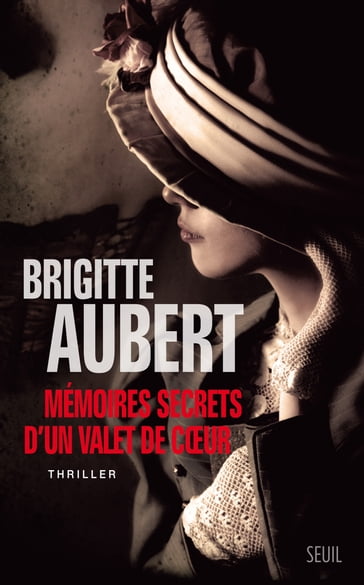 Mémoires secrets d'un valet de coeur - Brigitte Aubert