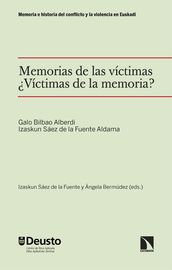 Memorias de las víctimas. Víctimas de la memoria?