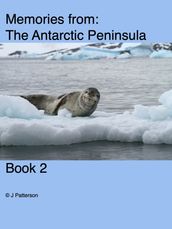 Memories from Antarctica Book 2