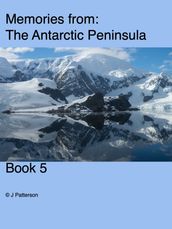 Memories from Antarctica Book 5