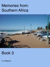 Memories from Southern Africa Book 3