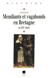 Mendiants et vagabonds en Bretagne au XIXesiècle