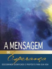 A Mensagem de Esperança - Série a Mensagem