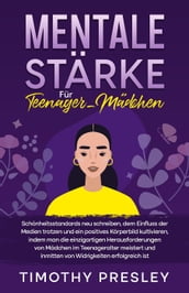 Mentale Stärke Für Teenager-Mädchen