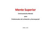 Mente Superior Entrenamiento Mental para Profesionales de la Aviación y Aeroespacial