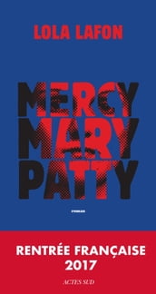 Mercy, Mary, Patty