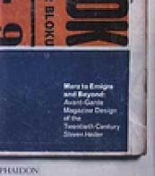 Merz to Emigre and Beyond: Avant-Garde Magazine Design of the Twentieth Century