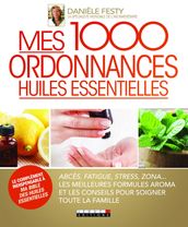 Mes 1000 ordonnances huiles essentielles