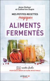 Mes petites recettes magiques aliments fermentés