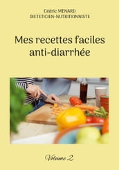 Mes recettes faciles anti-diarrhée