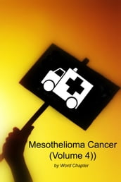 Mesothelioma Cancer (Volume 4)