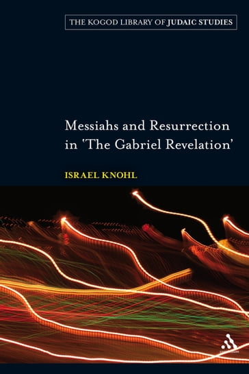 Messiahs and Resurrection in 'The Gabriel Revelation' - Professor Israel Knohl