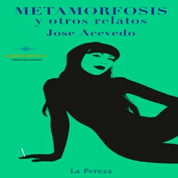 Metamorfosis y otros relatos - José Acevedo