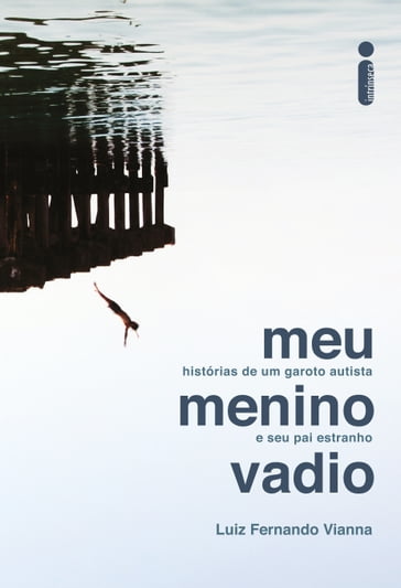 Meu menino vadio - Luiz Fernando Vianna