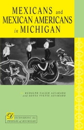 Mexicans and Mexican Americans in Michigan