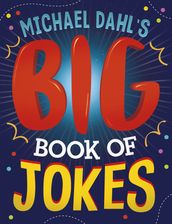 Michael Dahl s Big Book of Jokes