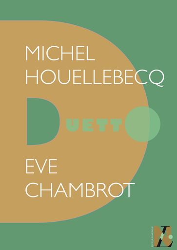 Michel Houellebecq - Duetto - Eve Chambrot