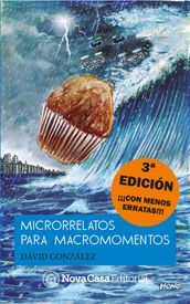 Microrrelatos para macromomentos