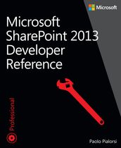 Microsoft SharePoint 2013 Developer Reference