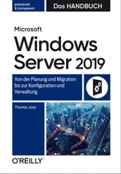 Microsoft Windows Server 2019 Das Handbuch