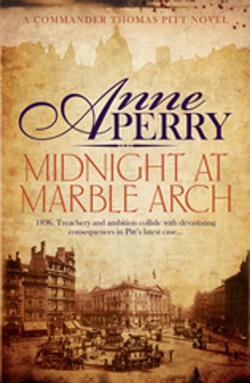 Midnight at Marble Arch (Thomas Pitt Mystery, Book 28) - Anne Perry