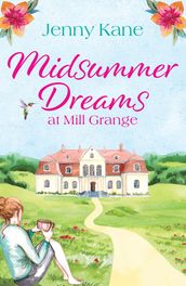 Midsummer Dreams at Mill Grange