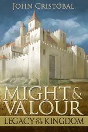 Might & Valour: Legacy of the Kingdom