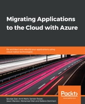 Migrating Applications to the Cloud with Azure