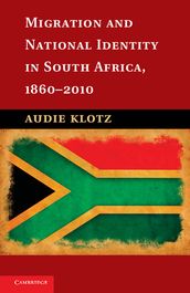 Migration and National Identity in South Africa, 18602010