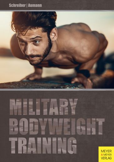 Military Bodyweight Training - Andreas Aumann - Torsten Schreiber