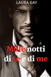 Mille notti di te e di me. Everything series. 1.