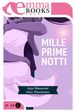 Mille prime notti. Edizione integrale